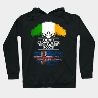 Irish Grown With Icelander Roots - Gift for Icelander With Roots From Iceland Hoodie